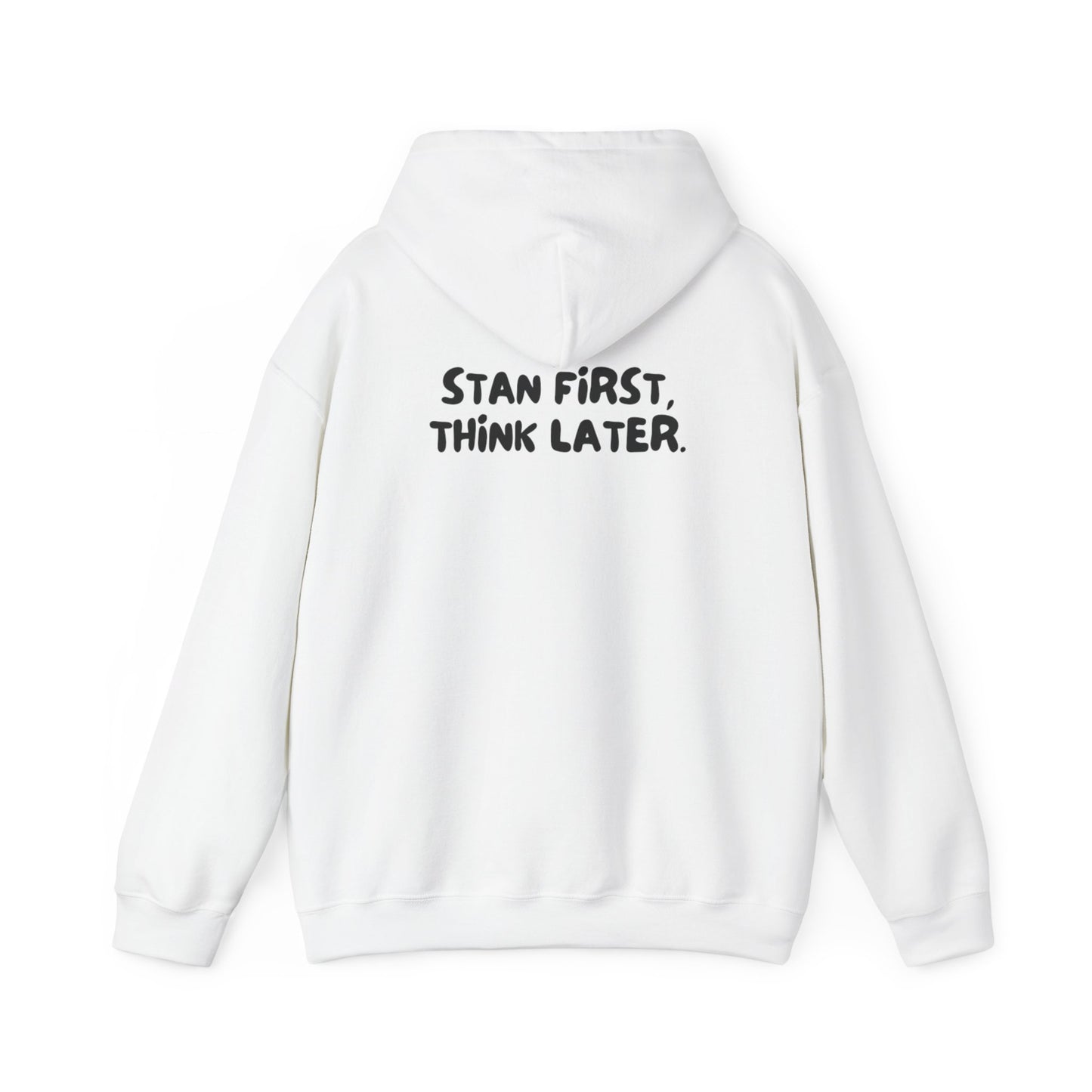"Stand First, Think Later" Hoodie