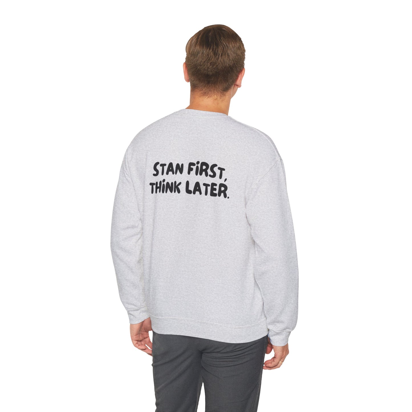 'Stan First, Think Later' Sweater