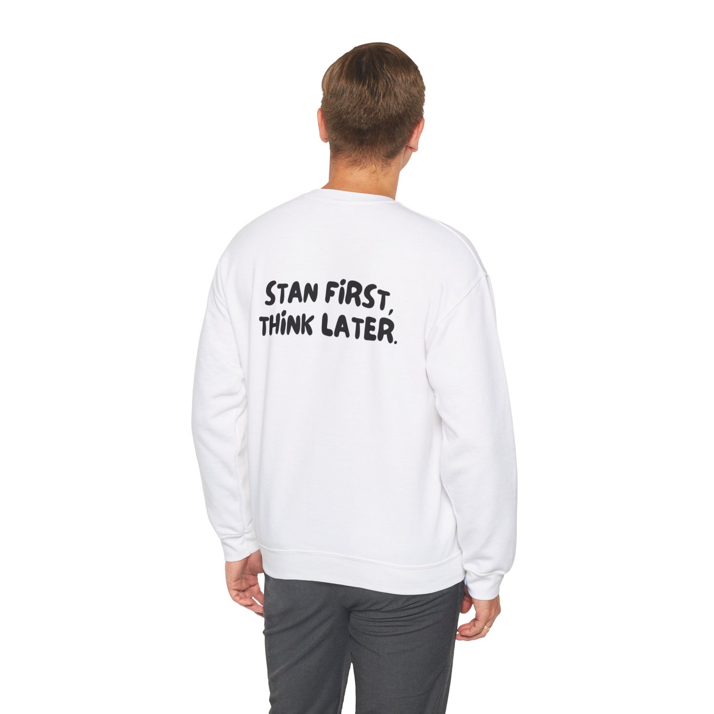 'Stan First, Think Later' Sweater