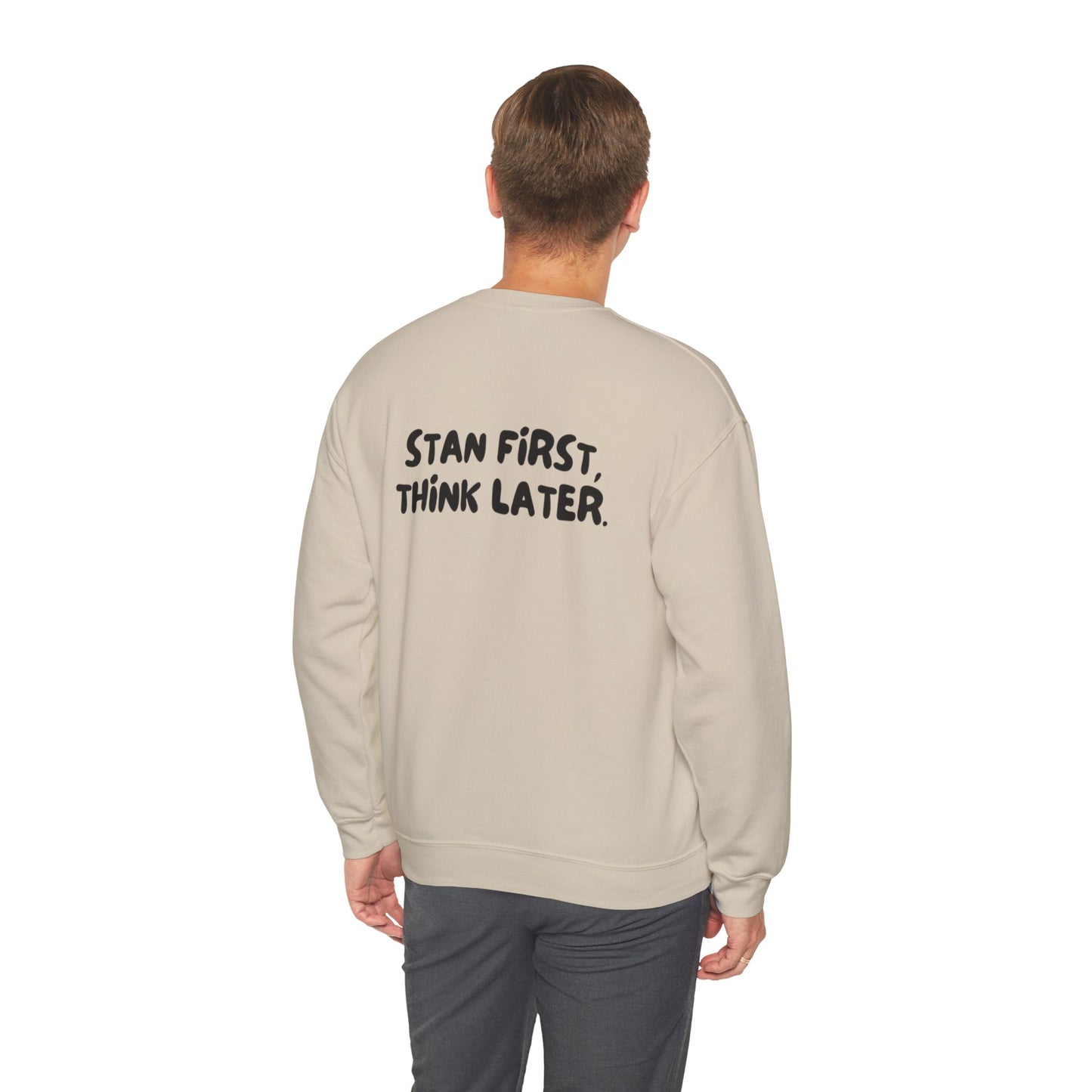 'Stan First, Think Later' Sweater