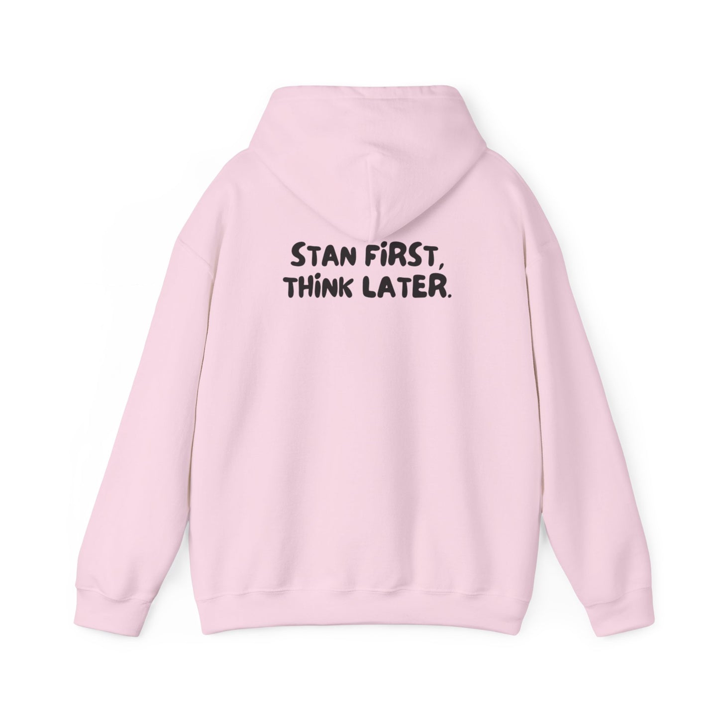 "Stand First, Think Later" Hoodie