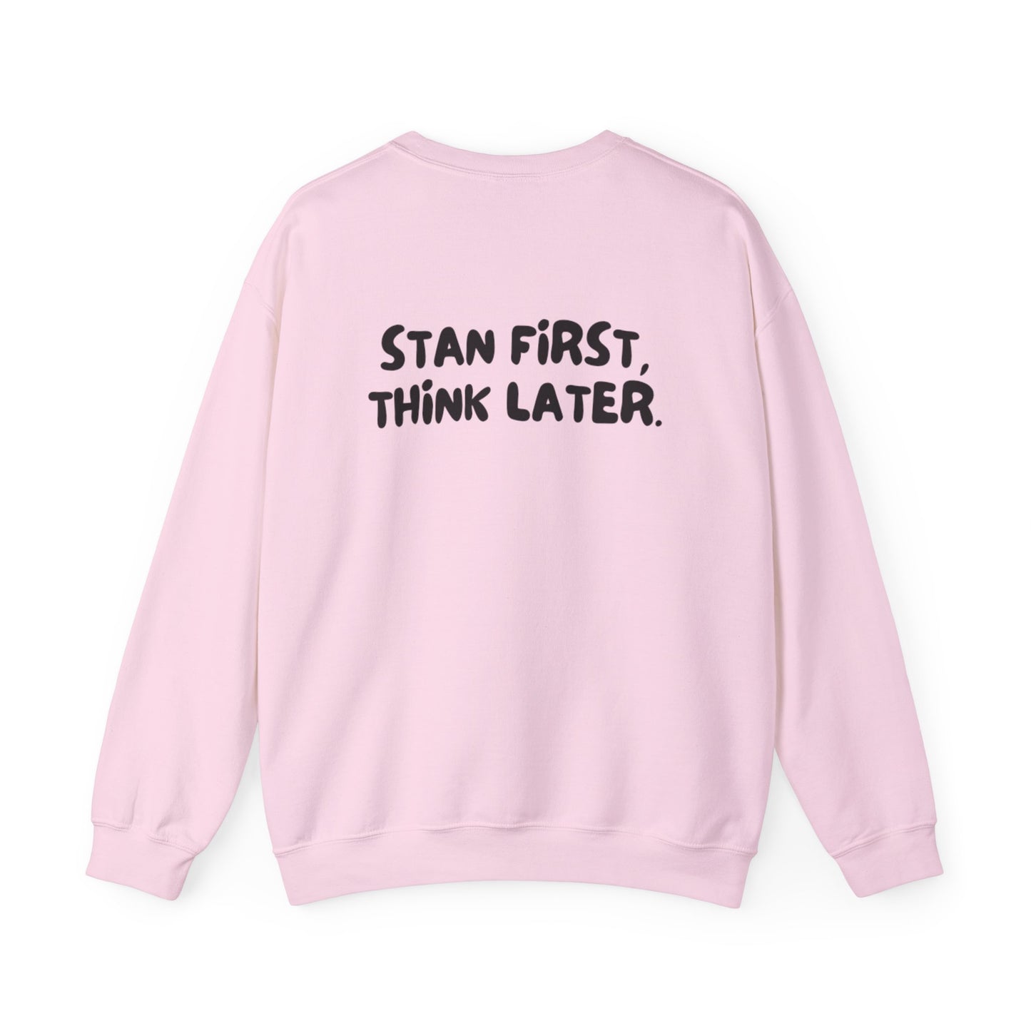 'Stan First, Think Later' Sweater