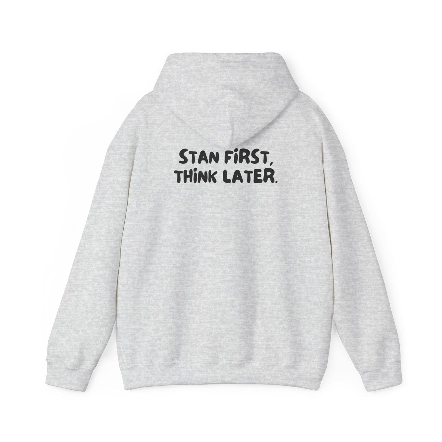 "Stand First, Think Later" Hoodie