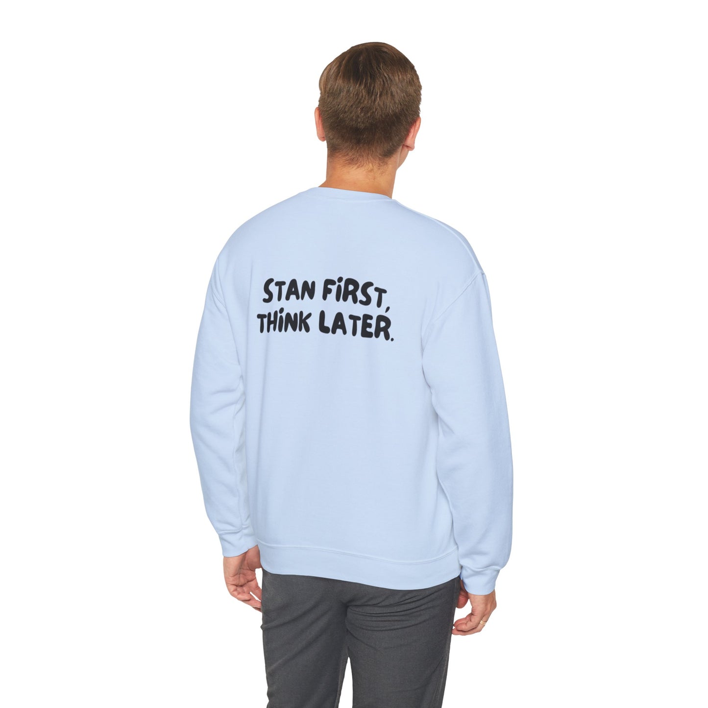 'Stan First, Think Later' Sweater