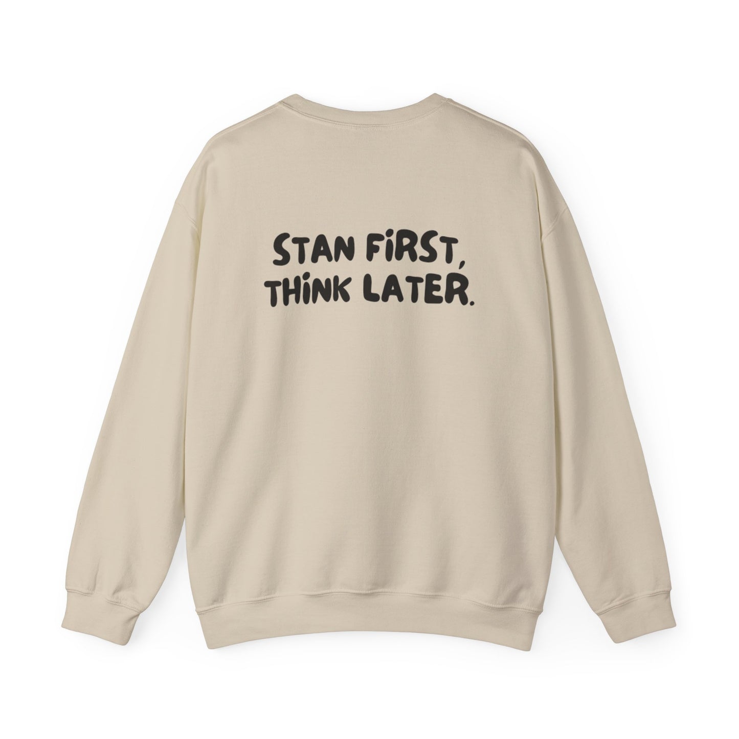 'Stan First, Think Later' Sweater