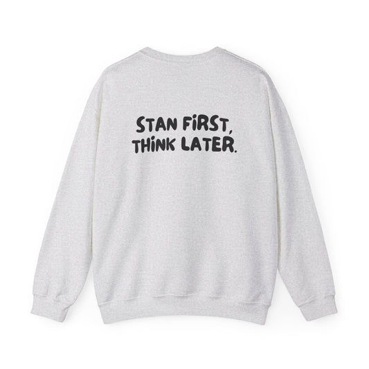 'Stan First, Think Later' Sweater