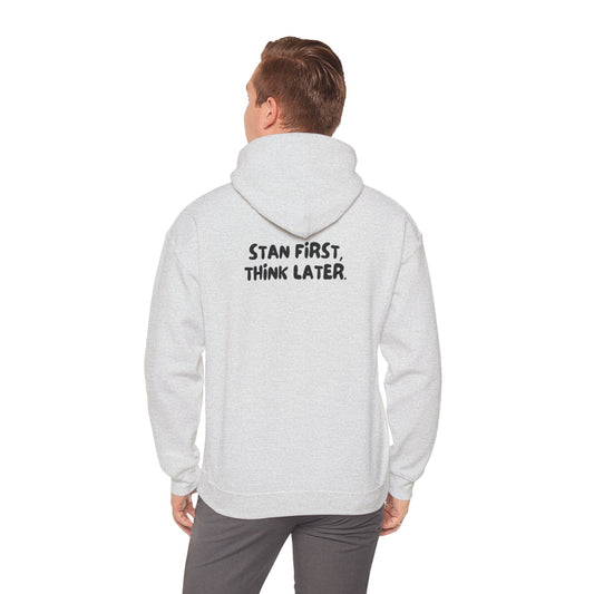 "Stand First, Think Later" Hoodie